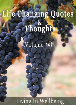 bigCover of the book Life Changing Quotes & Thoughts (Volume-14) by 