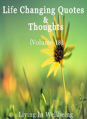 Cover of Life Changing Quotes & Thoughts (Volume-18)