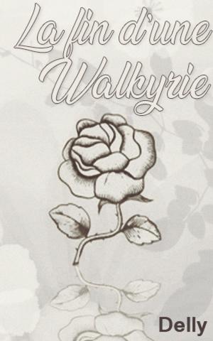 Cover of the book La fin d’une Walkyrie by DELLY