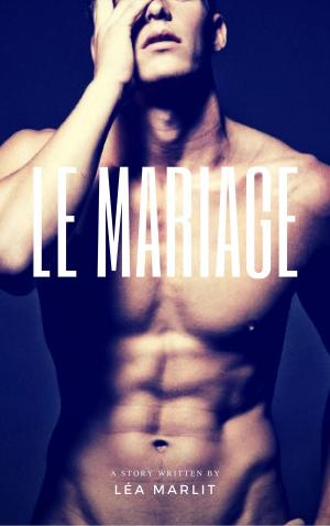Cover of the book Le mariage by Léa Marlit