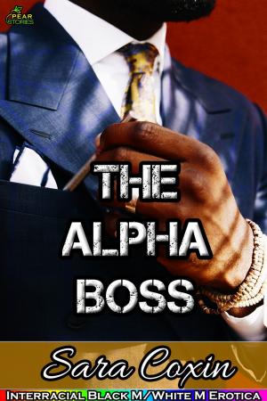 Cover of the book The Alpha Boss by X. Aratare