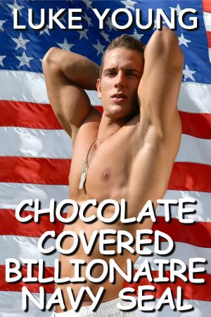 Cover of the book Chocolate Covered Billionaire Navy SEAL by P.T. Michelle