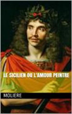 Cover of the book Le sicilien ou lamour peintre by Charles Baudelaire