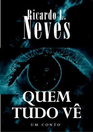 Cover of the book Quem tudo vê by Joanna Blackburn