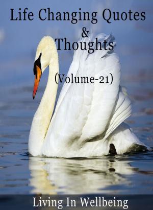 bigCover of the book Life Changing Quotes & Thoughts (Volume-21) by 