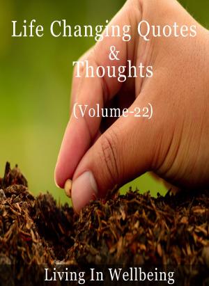 Book cover of Life Changing Quotes & Thoughts (Volume-22)