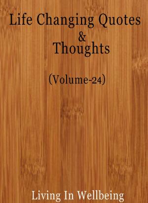 Cover of Life Changing Quotes & Thoughts (Volume-24)