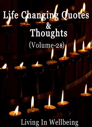 bigCover of the book Life Changing Quotes & Thoughts (Volume-28) by 