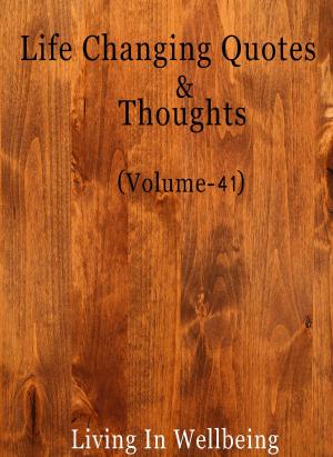 bigCover of the book Life Changing Quotes & Thoughts (Volume-41) by 