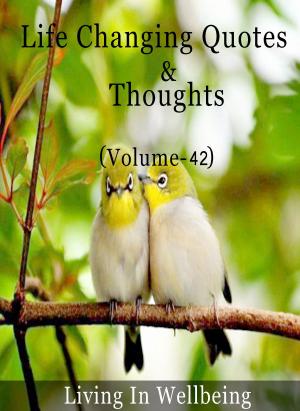 bigCover of the book Life Changing Quotes & Thoughts (Volume-42) by 