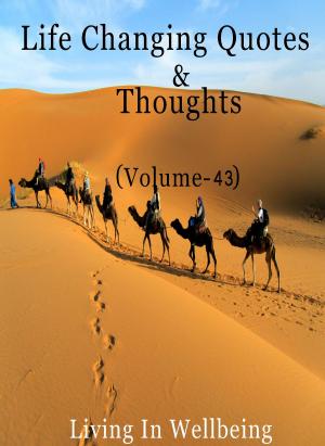 Cover of the book Life Changing Quotes & Thoughts (Volume-43) by Dr.Purushothaman Kollam