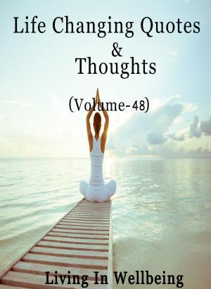 Cover of the book Life Changing Quotes & Thoughts (Volume-48) by Dr.Purushothaman Kollam