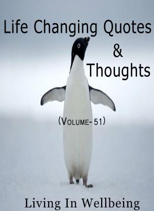 bigCover of the book Life Changing Quotes & Thoughts (Volume-51) by 