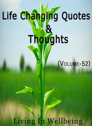 Book cover of Life Changing Quotes & Thoughts (Volume-52)
