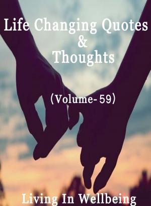bigCover of the book Life Changing Quotes & Thoughts (Volume-59) by 