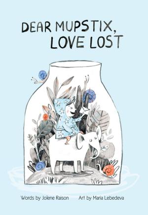 Cover of the book Dear Mupstix, Love Lost by Brant Waldeck