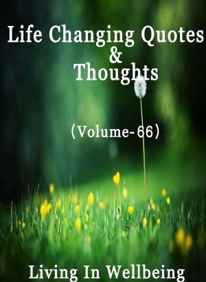 Cover of the book Life Changing Quotes & Thoughts (Volume 66) by Paul Georgiou