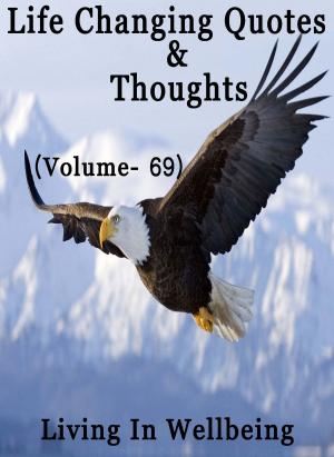 bigCover of the book Life Changing Quotes & Thoughts (Volume 69) by 