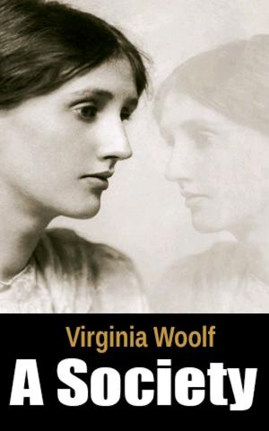 Cover of the book A Society by Virginia Woolf
