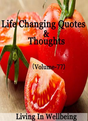 bigCover of the book Life Changing Quotes & Thoughts (Volume 77) by 