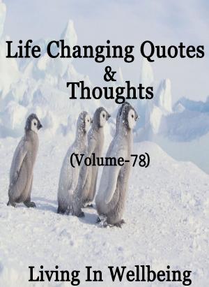 Cover of Life Changing Quotes & Thoughts (Volume 78)