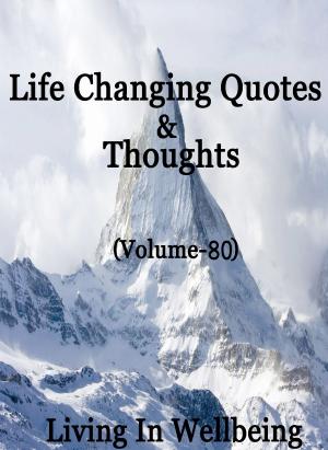 Book cover of Life Changing Quotes & Thoughts (Volume 80)