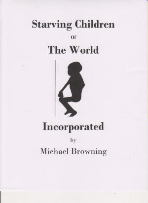 Cover of the book Starving Children of the World Incorporated by Lori Vadasz