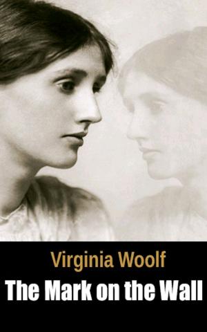 Cover of the book The Mark on the Wall by Virginia Woolf
