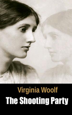 Cover of the book The Shooting Party by Virginia Woolf