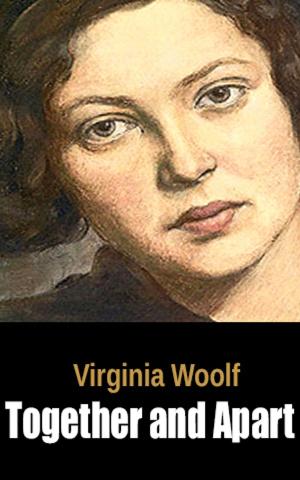 Cover of the book Together and Apart by Virginia Woolf