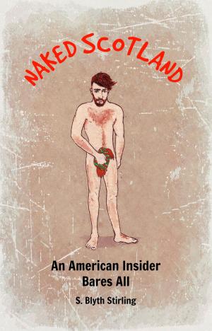 Cover of the book Naked Scotland by 黃浩雲．陳瑋玲．吳佳曄．墨刻編輯部