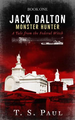 Cover of the book Jack Dalton, Monster Hunter #1 by Tied Revolverman