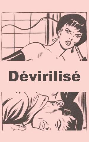 Cover of the book Dévirilisé by D. F. Jones