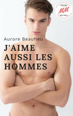 Cover of the book J'aime aussi les hommes by Aurore Beaulieu