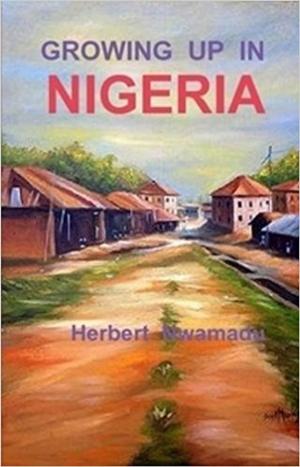 Cover of the book Growing up in Nigeria by Don Hatfield