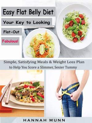 Cover of the book Easy Flat Belly Diet Your Key to Looking Flat-Out Fabulous! by Liz Blair