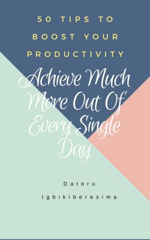 Cover of the book 50 Tips To Boost Your Productivity by Marci Zaroff