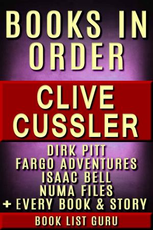 Book cover of Clive Cussler Books in Order: Dirk Pitt series, NUMA Files series, Fargo Adventures, Isaac Bell series, Oregon Files, Sea Hunter, Children's books, short stories, standalone novels and nonfiction.