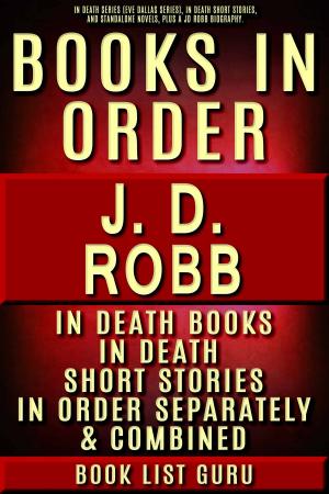 Cover of JD Robb Books in Order: In Death series (Eve Dallas series), In Death short stories, and standalone novels, plus a JD Robb biography.