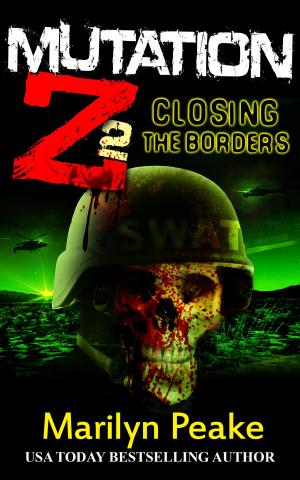 Cover of the book Mutation Z: Closing the Borders by Allie Burton