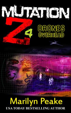 Cover of the book Mutation Z: Drones Overhead by S.E. Casey