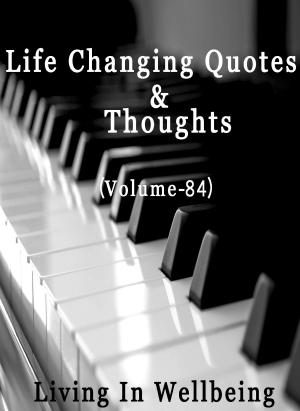 bigCover of the book Life Changing Quotes & Thoughts (Volume 84) by 