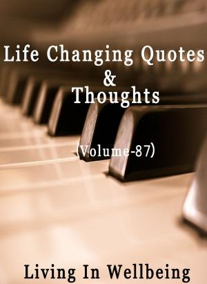 Cover of Life Changing Quotes & Thoughts (Volume 87)