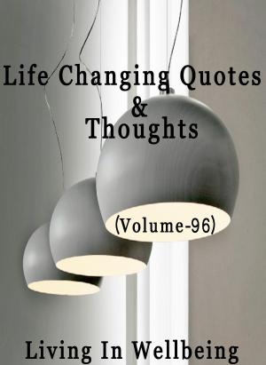 Book cover of Life Changing Quotes & Thoughts (Volume 96)