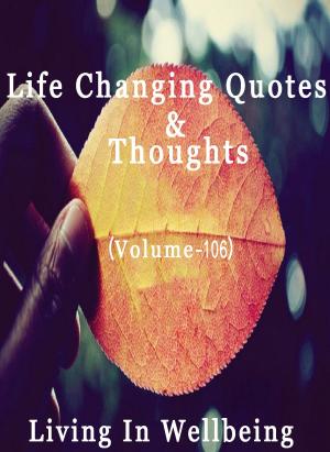 Book cover of Life Changing Quotes & Thoughts (Volume 106)