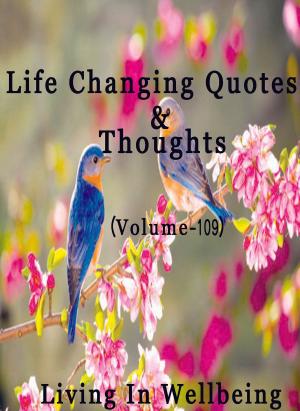 bigCover of the book Life Changing Quotes & Thoughts (Volume 109) by 