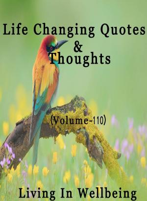 bigCover of the book Life Changing Quotes & Thoughts (Volume 110) by 