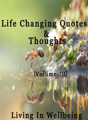 Cover of Life Changing Quotes & Thoughts (Volume 114)