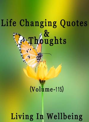 bigCover of the book Life Changing Quotes & Thoughts (Volume 115) by 
