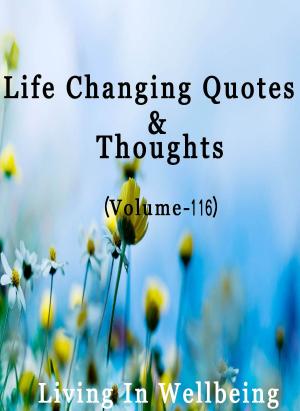 bigCover of the book Life Changing Quotes & Thoughts (Volume 116) by 